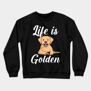 Life is golden Crewneck Sweatshirt